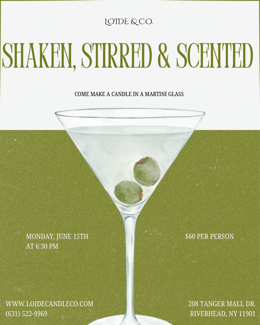 SHAKED, STIRRED, & SCENTED MARTINI CANDLE MAKING CLASS JUNE 15TH